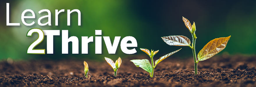 Stages of growth of a plant in soil with text reading Learn2Thrive